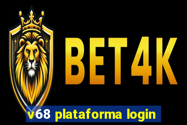 v68 plataforma login